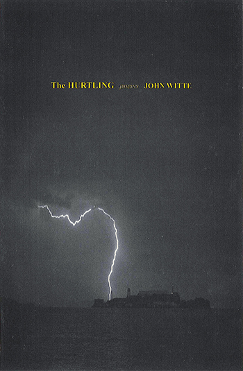 The Hurtling: poems by John Witte